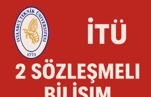 İTÜ 2 Sözleşmeli Bilişim Personeli Alacak (2025) – Başvuru Şartları ve Detaylar